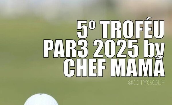 5o_trofeu_par3_2025_by_chef_mama