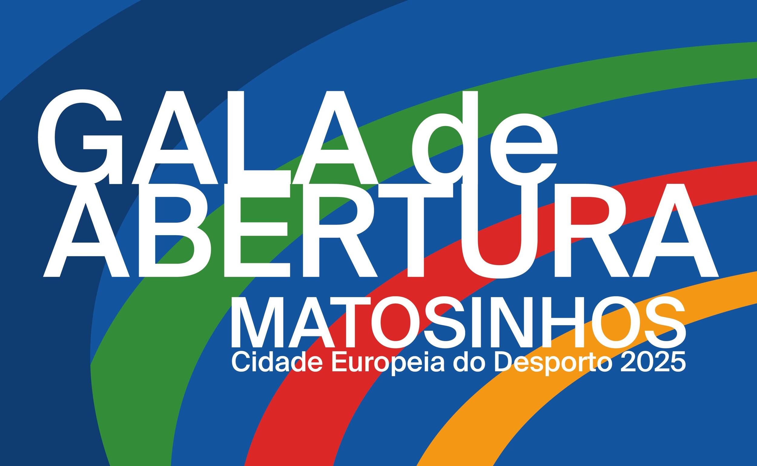 Gala de Abertura - Cidade Europeia do Desporto